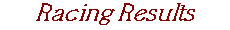 Racing Results